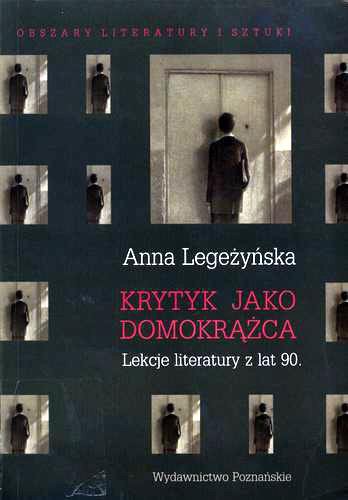 Okładka książki Krytyk jako domokrążca : lekcje literatury z lat 90. / Anna Legeżyńska.
