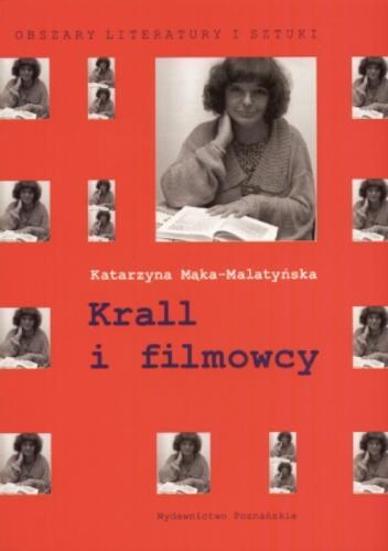 Okładka książki Krall i filmowcy / Katarzyna Mąka-Malatyńska.