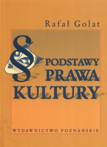 Okładka książki Podstawy prawa kultury / Rafał Golat.