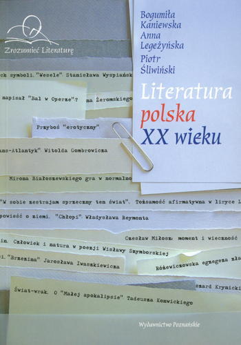 Okładka książki Literatura polska XX wieku / Bogumiła Kaniewska ; Anna Legeżyńska ; Piotr Śliwiński.