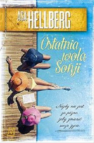 Okładka książki Ostatnia wola Sonji / Asa Hellberg ; przekład Dominika Górecka.