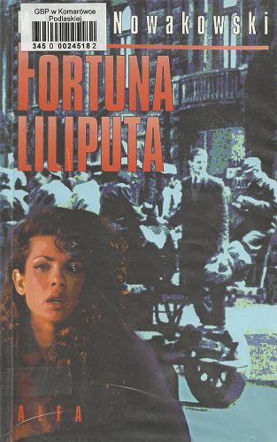 Okładka książki Fortuna liliputa / Marek Nowakowski.