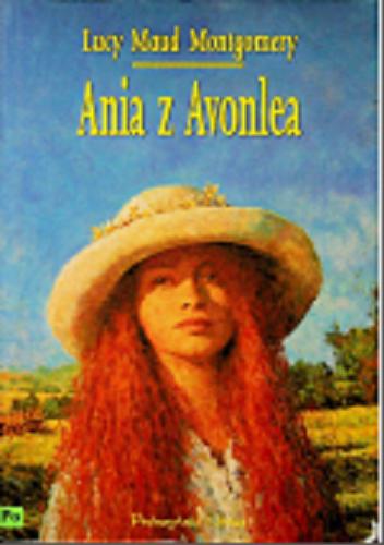 Okładka książki Ania z Avonlea / Lucy Maud Montgomery ; il. Katarzyna Karina Chmiel ; tł. Rozalia Bernsteinowa.