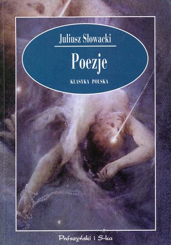 Okładka książki Poezje / Juliusz Słowacki ; red. Katarzyna Leżeńska ; red. Marianna Falk.
