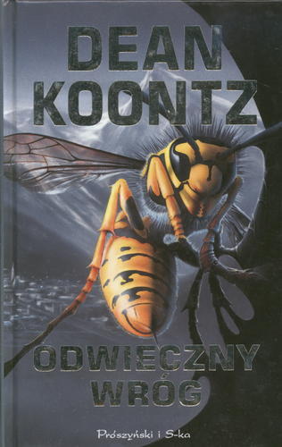 Okładka książki Odwieczny wróg / Dean Koontz ; przeł. [z ang.] Paweł Korombel.