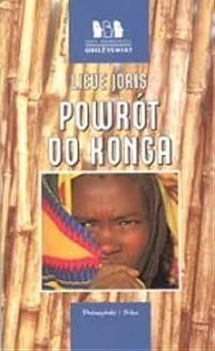 Okładka książki Powrót do Konga / Lieve Joris ; przeł. z niderl. Iwona Piotrowska.