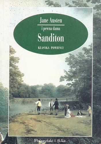 Okładka książki Sanditon / Jane Austen i pewna dama ; przeł. Magdalena Pietrzak-Merta.