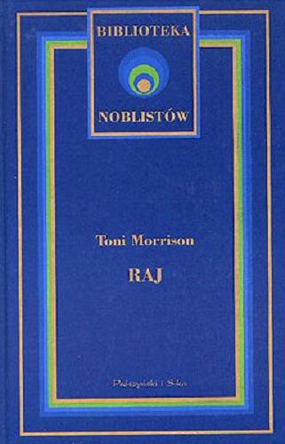 Okładka książki Raj / Toni Morrison ; tłumaczenie Zbigniew Batko.