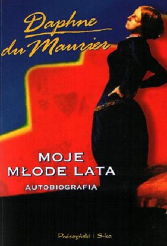 Okładka książki Moje młode lata : autobiografia / Daphne Du Maurier ; przełożyła [z języka angielskiego] Anna Bańkowska.