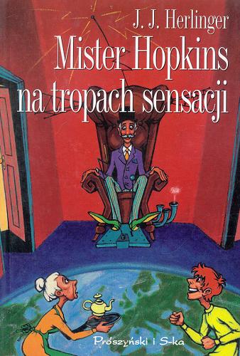 Okładka książki Mister Hopkins na tropach sensacji /  J. J. Herlinger ; [il. Andrzej Szewczenko].