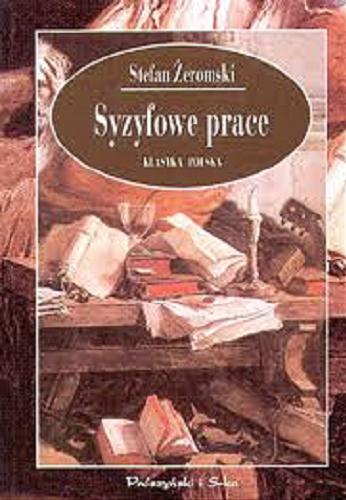 Okładka książki Syzyfowe prace / Stefan Żeromski.