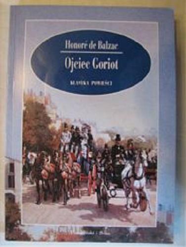 Okładka książki Ojciec Goriot / Honore de Balzac ; tł. Tadeusz Żeleński.