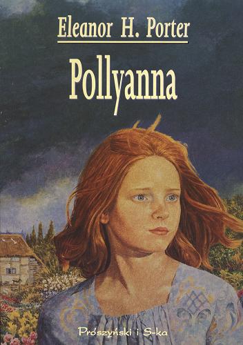 Okładka książki Pollyanna / Eleanor Hodgman Porter ; il. Katarzyna Karina Chmiel ; tł. Halina Evert ; tł. Tadeusz Evert.