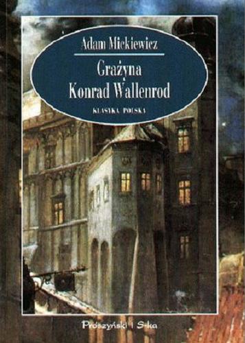 Okładka książki Grażyna; Konrad Wallenrod / Adam Mickiewicz.