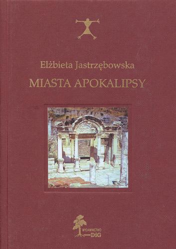 Okładka książki Miasta Apokalipsy /  Elżbieta Jastrzębowska.
