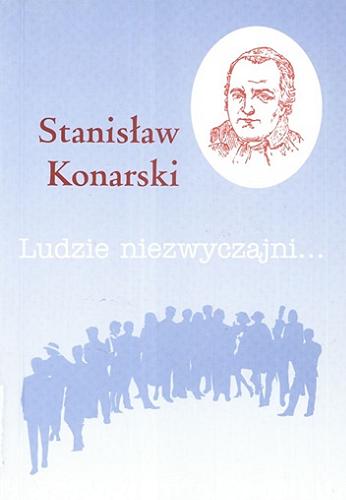 Okładka książki Stanisław Konarski / Tomasz Chachulski ; Towarzystwo im. Stanisława ze Skarbimierza.