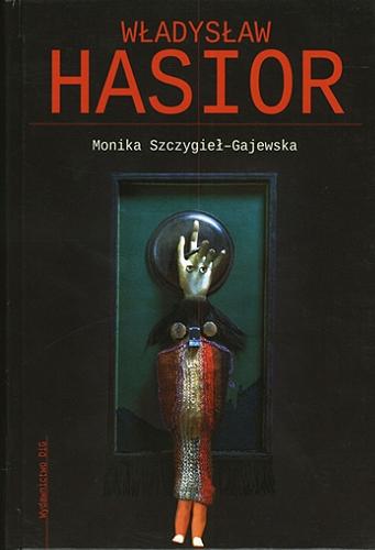 Okładka książki Władysław Hasior / Monika Szczygieł-Gajewska.