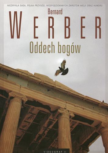 Okładka książki Oddech bogów / Bernard Werber ; z jęz. franc. przeł. Lilla Teodorowska.