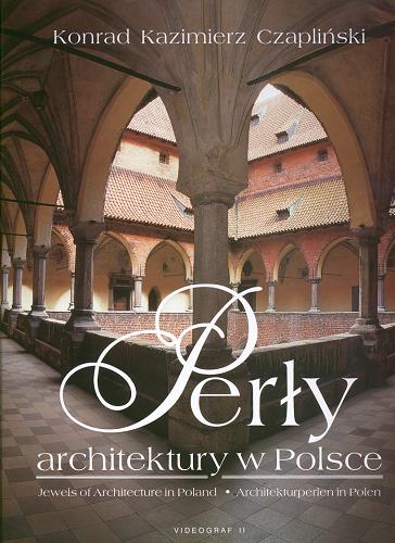 Okładka książki  Perły architektury w Polsce = Jewels of architecture in Poland = Architekturperlen in Polen  7