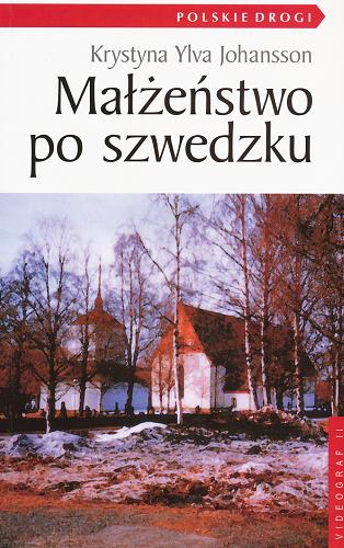 Okładka książki Małżeństwo po szwedzku /  Krystyna Ylva Johansson.