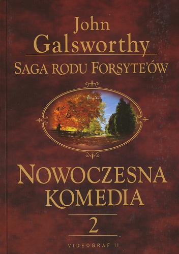 Okładka książki Nowoczesna komedia : Milczące zaloty ; Srebrna łyżka [5] / John Galsworthy ; tł. Tadeusz Jakubowicz ; tł. Krystyna Czerwijowska.