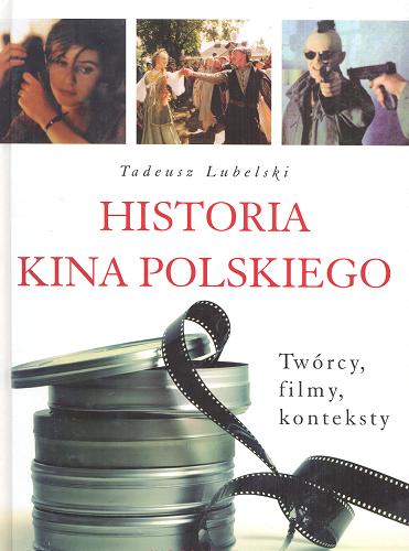 Okładka książki  Historia kina polskiego : twórcy, filmy, konteksty  2