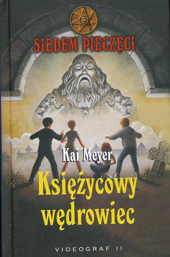 Okładka książki Księżycowy wędrowiec / Kai Meyer ; przełożył z języka niemieckiego Roman Niedballa ; [ilustracje Wahed Khakdan].
