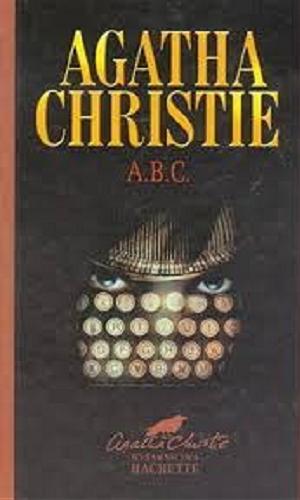 Okładka książki A.B.C. / Agatha Christie ; przełożyła Wanda Dehnel.