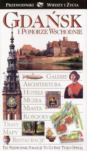 Okładka książki Gdańsk i Pomorze Wschodnie / Małgorzata Omilanowska ; Jerzy S. Majewski.