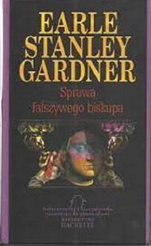 Okładka książki Sprawa fałszywego biskupa / Erle Stanley Gardner ; przełożyła Lidia Matłacz-Roguska.