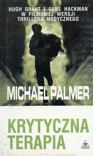 Okładka książki Krytyczna terapia / Michael Palmer ; tłum. Zbigniew A. Królicki.