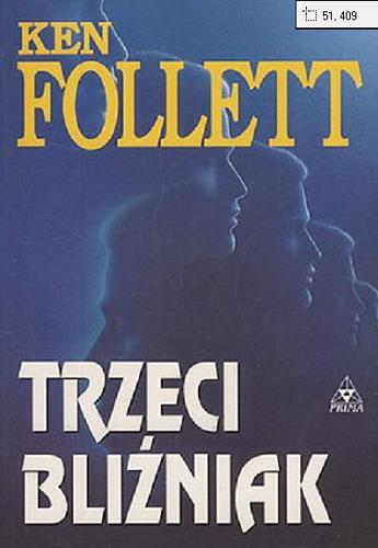 Okładka książki Trzeci bliźniak / Ken Follett ; przełożył Andrzej Szulc.