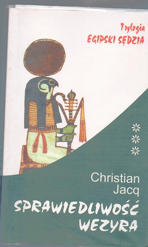 Okładka książki Sprawiedliwość wezyra / Christian Jacq ; przełożyła Wanda Błońska.