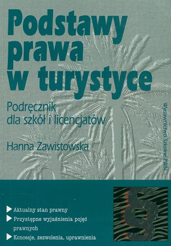 Okładka książki Podstawy prawa w turystyce : podręcznik dla szkół i licencjatów / Hanna Zawistowska.