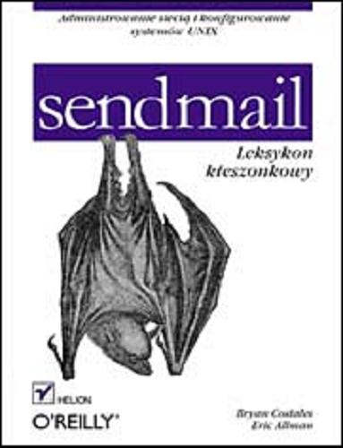 Okładka książki Sendmail : leksykon kieszonkowy / Bryan Costales, Eric Allman ; tłumaczenie Paweł Koronkiewicz.