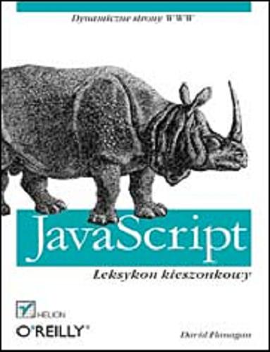 Okładka książki JavaScript : leksykon kieszonkowy / David Flanagan ; tłumaczenie Paweł Zięba.