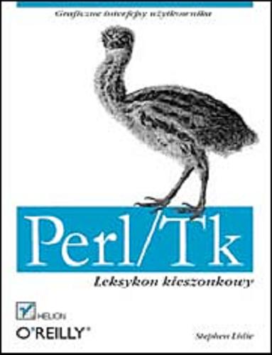 Okładka książki Perl/Tk : leksykon kieszonkowy / Stephen Lidie ; tłumaczenie Robert Gębarowski.