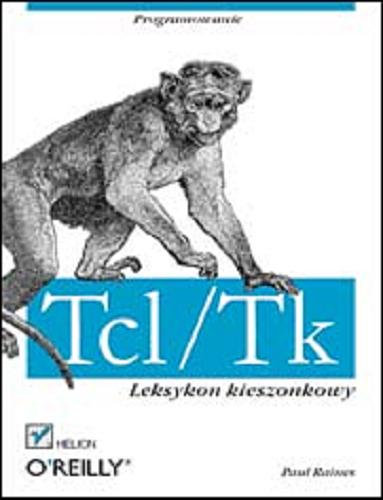 Okładka książki Tcl/Tk : leksykon kieszonkowy / Paul Raines ; tłumaczenie Robert Gębarowski.