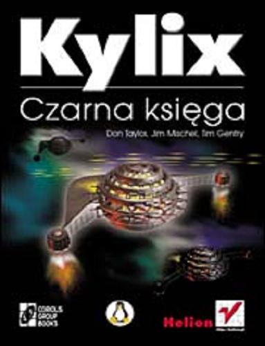 Okładka książki Kylix / Don Taylor, Jim Mischel, Tim Gentry ; [tłumaczenie Marcin Pancewicz].