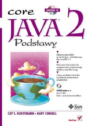 Okładka książki Core Java 2 : podstawy / Cay S. Horstmann, Gary Cornell ; tłumaczenie Maciej Gorywoda.