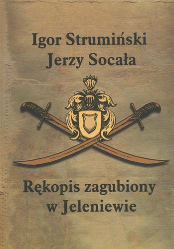 Okładka książki Rękopis zagubiony w Jeleniewie / Igor Strumiński ; Jerzy Socała.
