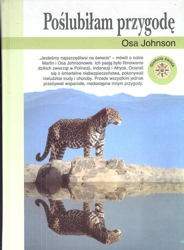 Okładka książki Poślubiłam przygodę / Osa Johnson ; przeł. [z ang.] Leonid Teliga.
