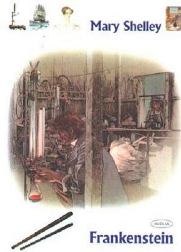 Okładka książki Frankenstein / Mary Shelley ; ilustracje Philippe Munch ; przekład Henryk Goldmann ; komentarze Marc Porée ; [komentarze w tłumaczeniu Pawła Kociołka].