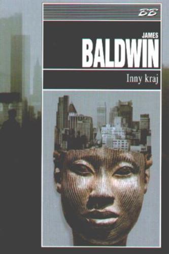 Okładka książki Inny kraj / James Baldwin ; tł. Tadeusz Jan Dehnel.