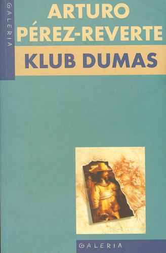 Okładka książki Klub Dumas / Arturo Pérez-Reverte ; przełożył Filip Łobodziński.