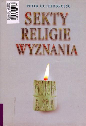 Okładka książki Sekty, religie, wyznania / Peter Occhiogrosso ; tł. Lech Niedzielski.