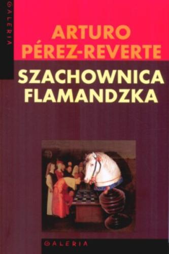 Okładka książki Szachownica flamandzka / Arturo Pérez-Reverte ; przeł. Filip Łobodziński.