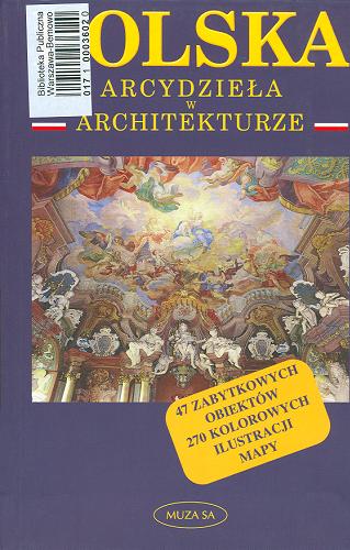 Okładka książki Polska - arcydzieła w architekturze /  Krzysztof Nowiński.