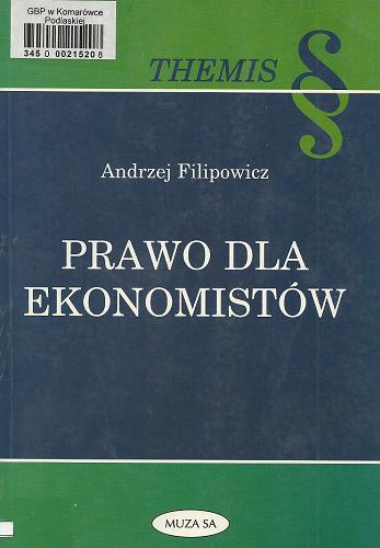 Okładka książki Prawo dla ekonomistów / Andrzej Filipowicz.