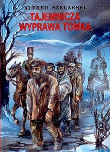 Okładka książki Tajemnicza wyprawa Tomka / Alfred Szklarski ; Ilustracje: Maciej Krzywicki, Wiesław Zięba.